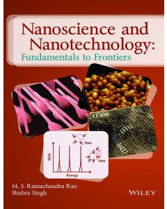 Nanoscience and Nanotechnology: Fundamentals of Frontiers