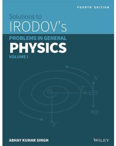 Wiley's Solutions to Irodov's Problems in General Physics, Vol 1, 4ed