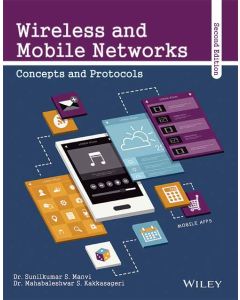 Wireless and Mobile Networks, Concepts and Protocols, 2ed