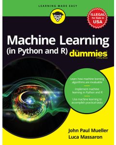 Machine Learning (in Python and R) For Dummies