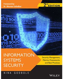 Information Systems Security, 2ed: Security Management,  Metrics, Frameworks and Best Practices