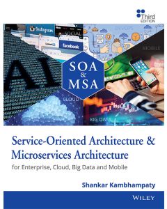 Service-Oriented Architecture & Microservices Architecture, 3ed: For Enterprise, Cloud, Big Data and Mobile