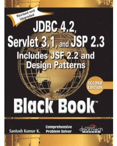 JDBC 4.2, Servlet 3.1, and JSP 2.3 Includes JSF 2.2 and Design Patterns, Black Book, 2ed