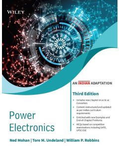 Power Electronics, 3ed: Converters, Applications and Design (An Indian Adaptation)