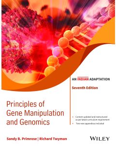 Principles of Gene Manipulation and Genomics, 7ed (An Indian Adaptation)