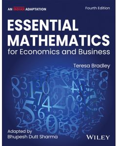 Essential Mathematics for Economics and Business, 4ed (An Indian Adaptation)
