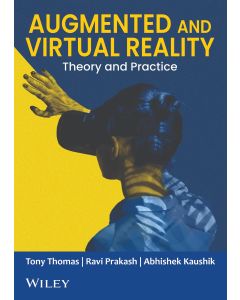 Augmented and Virtual Reality: Theory and Practice