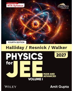 Wiley's Halliday / Resnick / Walker Physics for JEE (Main & Advanced), Vol I, 4ed, 2027