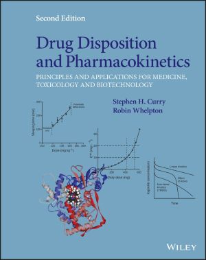eBook - Drug Disposition and Pharmacokinetics, 2ed: Principles and Applications for Medicine, Toxicology and Biotechnology