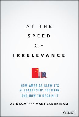 eBook - At the Speed of Irrelevance: How America Blew Its AI Leadership Position and How to Regain It