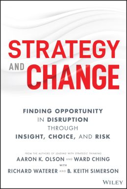 eBook - Strategy and Change: Finding Opportunity in Disruption Through Insight, Choice, and Risk