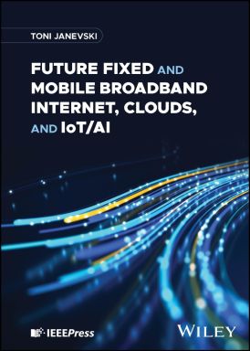 eBook - Future Fixed and Mobile Broadband Internet, Clouds, and IoT/AI