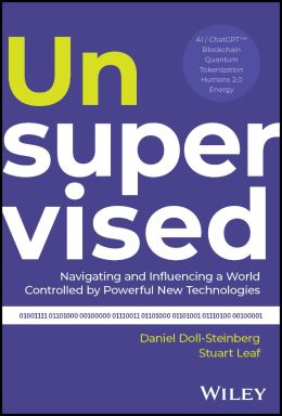 eBook - Unsupervised: Navigating and Influencing a World Controlled by Powerful New Technologies