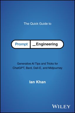 eBook - The Quick Guide to Prompt Engineering: Generative AI Tips and Tricks for ChatGPT, Bard, Dall-E, and Midjourney