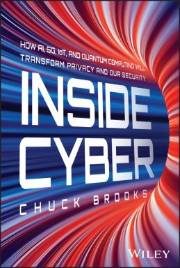 eBook - Inside Cyber: How AI, 5G, IoT, and Quantum Computing Will Transform Privacy and Our Security
