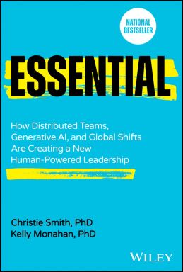 eBook - Essential: How Distributed Teams, Generative AI, and Global Shifts Are Creating a New Human-Powered Leadership