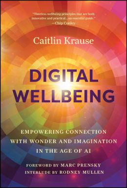 eBook - Digital Wellbeing: Empowering Connection with Wonder and Imagination in the Age of AI