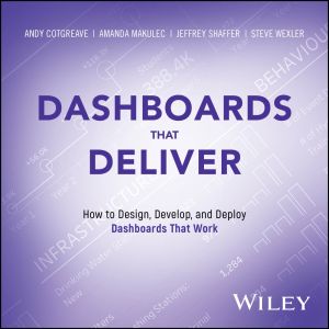 eBook - Dashboards That Deliver: How to Design, Develop, and Deploy Dashboards That Work