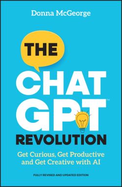 eBook - The ChatGPT Revolution, 2ed: Get Curious, Get Productive and Get Creative with AI