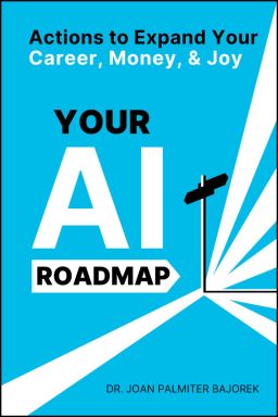 eBook - Your AI Roadmap: Actions to Expand Your Career, Money, and Joy