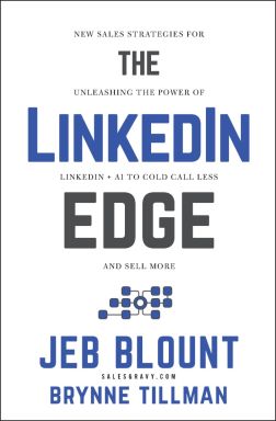 eBook - The LinkedIn Edge: New Sales Strategies for Unleashing the Power of LinkedIn + AI to Cold Call Less and Sell More