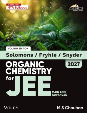 Wiley's Solomons, Fryhle & Snyder Organic Chemistry for JEE (Main & Advanced), 4ed, 2027