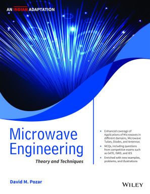 Microwave Engineering: Theory and Techniques, 4ed, An Indian Adaptation 