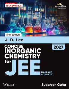 Wiley's J.D. Lee Concise Inorganic Chemistry for JEE (Main & Advanced), 5ed, 2027
