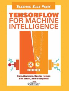 Tensorflow For Machine Intelligence
